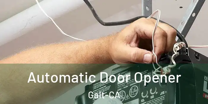  Automatic Door Opener Galt-CA