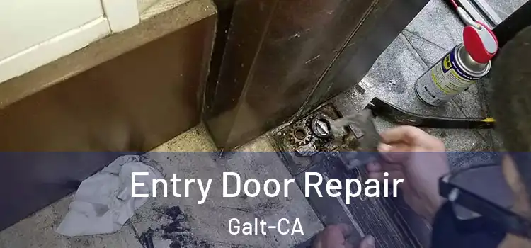  Entry Door Repair Galt-CA
