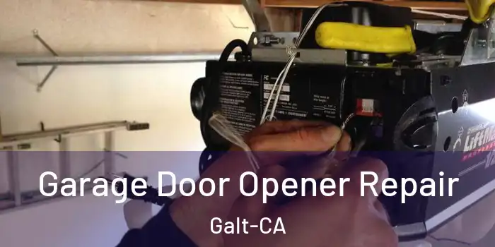 Garage Door Opener Repair Galt-CA