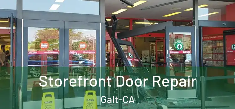  Storefront Door Repair Galt-CA
